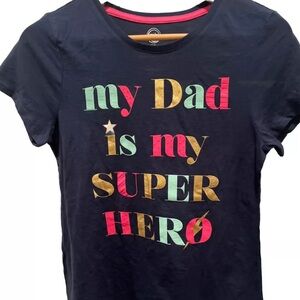 MY DAD IS MY SUPER HERO SHORT SLEEVE TSHIRT BY WONDER NATION GIRLS XS